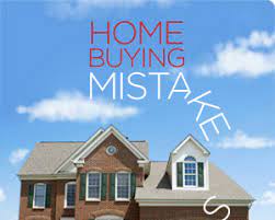home buying mistakes